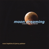 Russ Hopkins & Jerry Palmer : Moon Dreaming - A dance with the Hermit