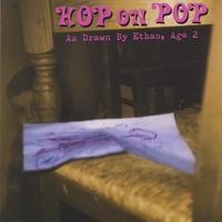 Hop on Pop : As Drawn by Ethan - Age 2