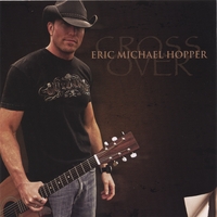 ERIC MICHAEL HOPPER : CROSS OVER