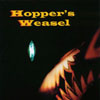 HOPPER'S WEASEL: Hopper's Weasel