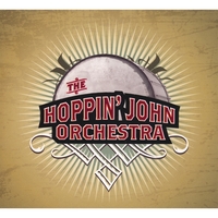 THE HOPPIN' JOHN ORCHESTRA: The Hoppin' John Orchestra