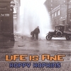 HOPPY HOPKINS: Life is Fine