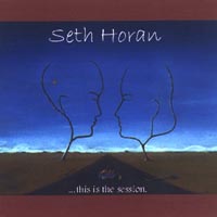 Seth Horan : This Is The Session