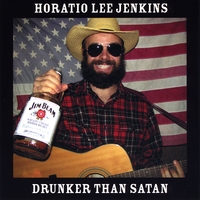 Horatio Lee Jenkins : Drunker Than Satan - EP