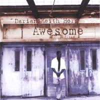 Darian Keith Horn : Awesome