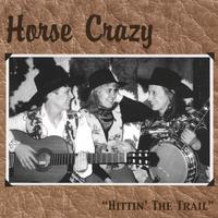 HORSE CRAZY: Hittin' the Trail