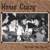 HORSE CRAZY: Hittin' the Trail