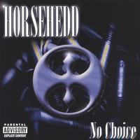 HorseHedd - No Choice Cover