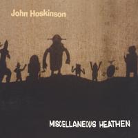 John Hoskinson : Miscellaneous Heathen