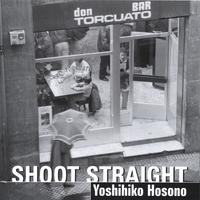 Yoshihiko Hosono : Shoot Straight