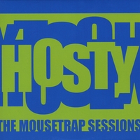 Hosty : The Mousetrap Sessions