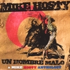 MIKE HOSTY: Un Hombre Malo