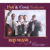 HOT AND COOL ORCHESTRA: Red Beans and Caviar