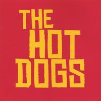 The Hot Dogs : The Hot Dogs