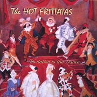 THE HOT FRITTATAS: Invitation to the Dance