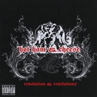 Hot Ham & Cheese : Revolution & Revelations