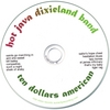 THE HOT JAVA BAND: Hot Java Dixieland Band, Ten Dollars American