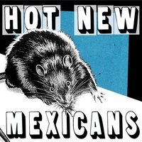 HOT NEW MEXICANS: Well...Um...Er...Uh...7" EP