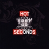 HOT SECONDS: Hot Seconds