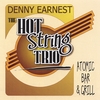 HOT STRING TRIO: Atomic Bar & Grill