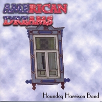 HOUNDOG HARRISON BAND: American Dreams