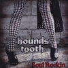 Hounds Tooth: Soul Rockin