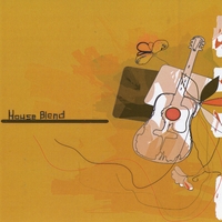 HOUSE BLEND: House Blend