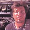 HOUSEMAN: Let Go's Roll