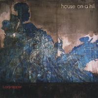 House on a Hill : Ladyslipper