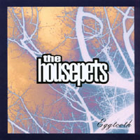 THE HOUSEPETS: Eggtooth