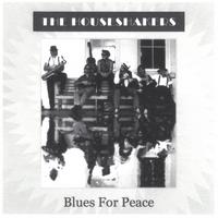 The Houseshakers : Blues For Peace