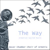 HOVER CHAMBER CHOIR OF ARMENIA: The Way