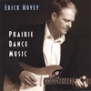 ERICK HOVEY: Prairie Dance Music