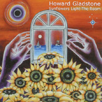 Howard Gladstone : Sunflowers Light The Room