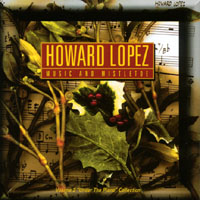 Howard Lopez : Music and Mistletoe