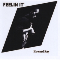 Howard Ray : Feelin It