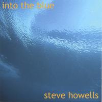 Steve Howells : Into the Blue