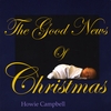Howie Campbell: The Good News Of Christmas