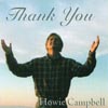 Howie Campbell: Thank You