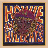 HOWIE AND THE HILLCATS: Howie and The Hillcats