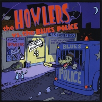 The Howlers : The Howlers versus the Blues Police