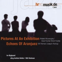 hr Big Band : Pictures At An Exhibition & Echoes Of Aranjuez