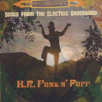H.R. Funk 'n' Puff : Songs From the Electric Greenwood