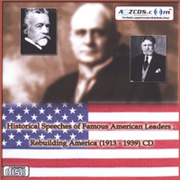 HISTORICAL SPEECHES OF FAMOUS AMERICAN LEADERS: Historical Speeches of Famous American Leaders - Rebuilding America (1913-1939) Audio CD