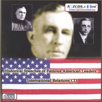 Historical Speeches of Famous American Leaders : Historical Speeches of Famous American Leaders - International Relations Audio CD
