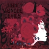 THE HONEY TONGUE DEVILS: All Tall & The Melting Moon