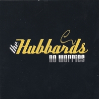 THE HUBBARDS: No Worries