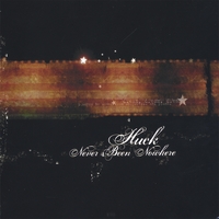 HUCK: Never Been Nowhere