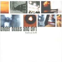 Hudson Bell : Under Boxes and Dirt