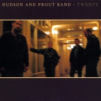 HUDSON AND PROUT BAND: Twenty